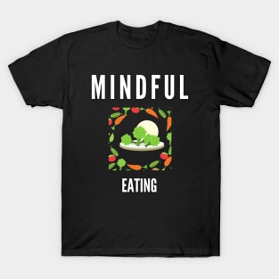 Mindful Eating T-Shirt